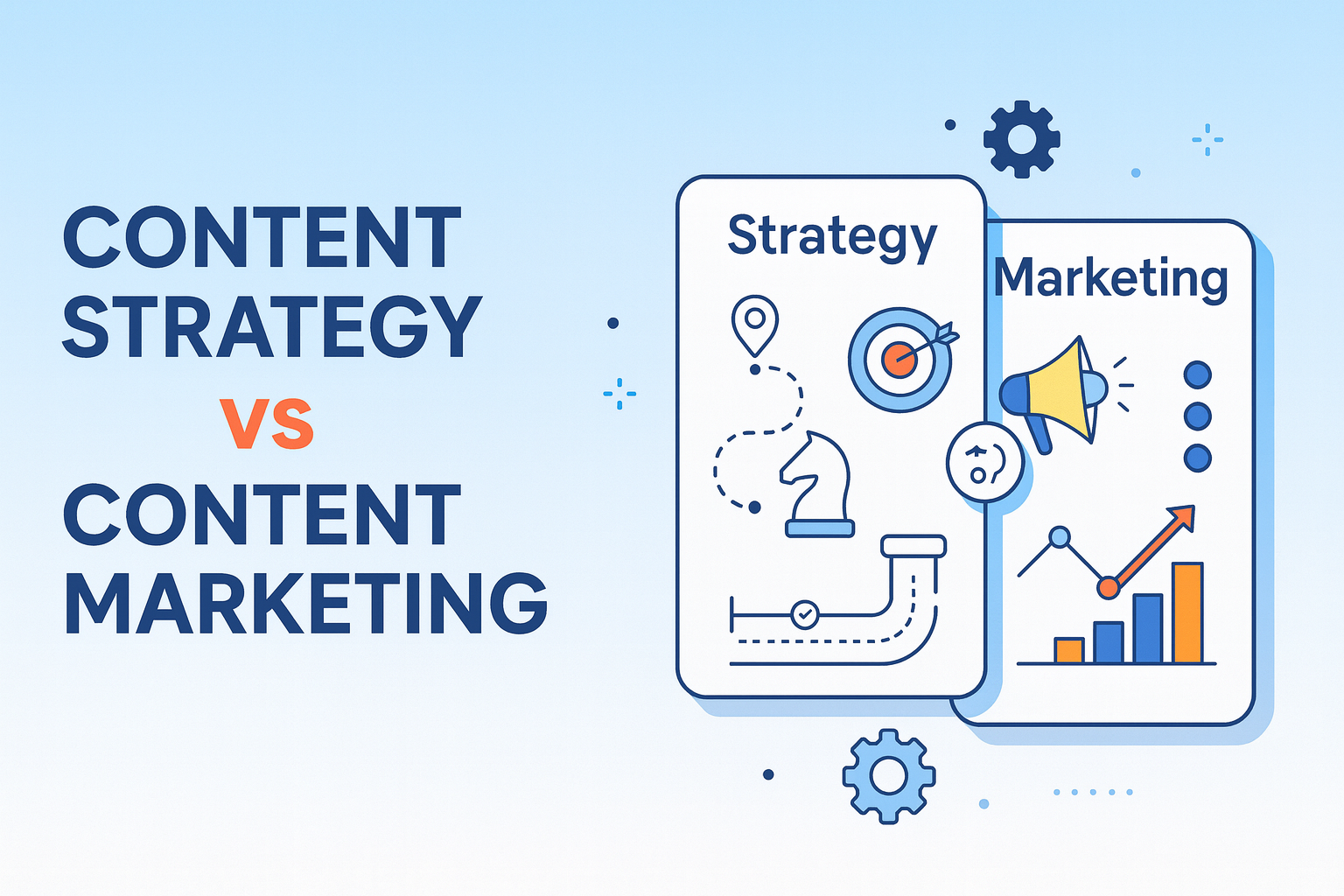 Content Strategy vs Content Marketing: What Is The Difference? 