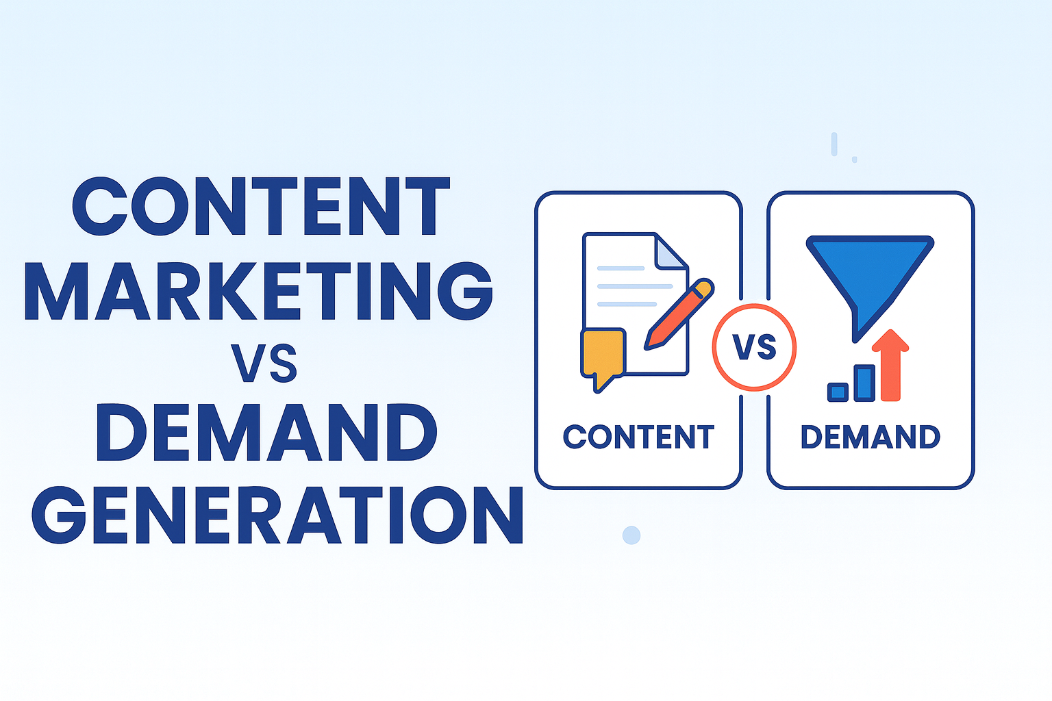 Content Marketing vs Demand Generation: Same or Different? 