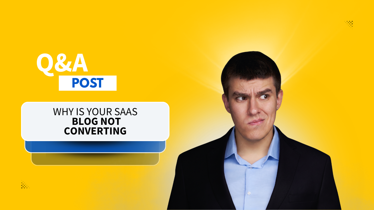 Why does your SaaS blog get traffic but fail to generate signups or demos?