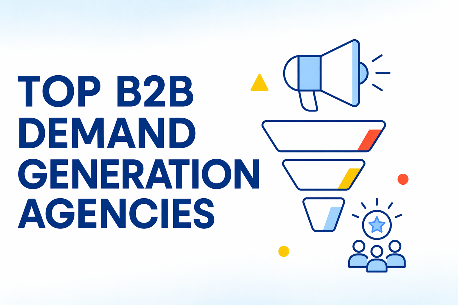 Top 15 B2B Demand Generation Agencies in 2026