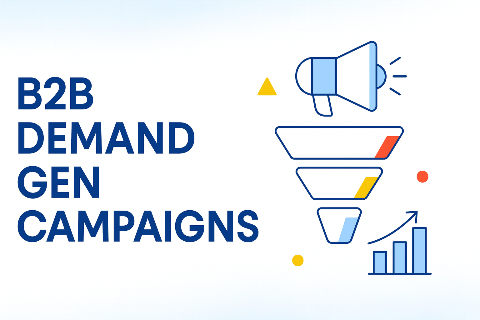 How to Create High-Performing B2B Demand Generation Campaigns