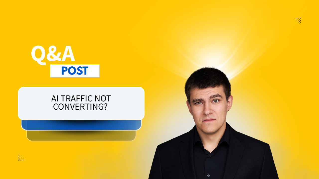 Getting AI traffic but it's not converting? This may be why... 